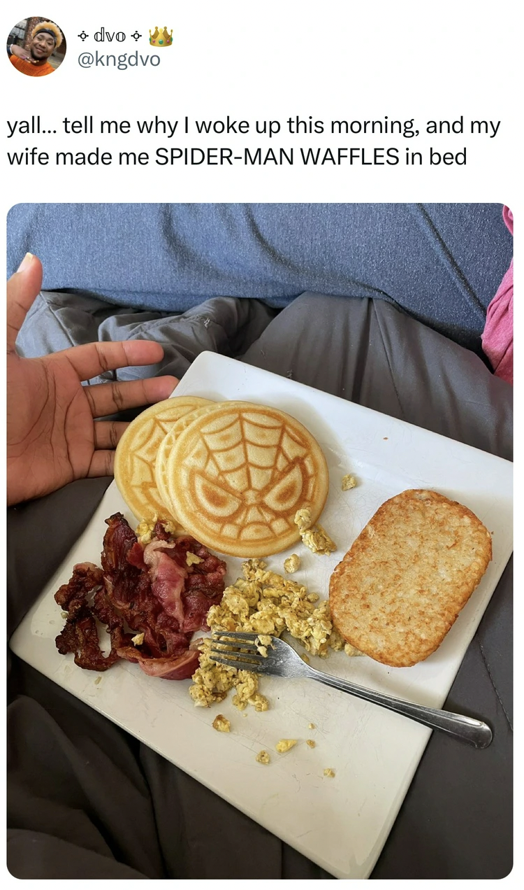 sliced bread - dvo yall... tell me why I woke up this morning, and my wife made me SpiderMan Waffles in bed